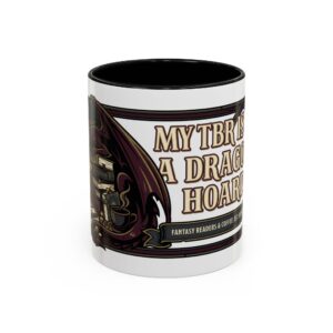 My TBR Is A Dragon Hoard Mug | Accent Coffee Mug 11oz 15oz