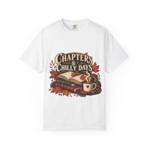 Chapters & Chilly Days T-Shirt — Cozy Autumn Book Lover Tee